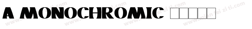 a monochromic字体转换
